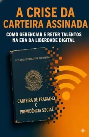 A CRISE DA CARTEIRA ASSINADA – SANEYMAR HUKSFFER LUIZ CARDOSO
