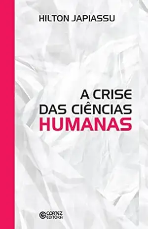A crise da ciências humanas – Hilton Japiassu