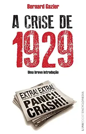 A crise de 1929 (Encyclopaedia) - Bernard Gazier