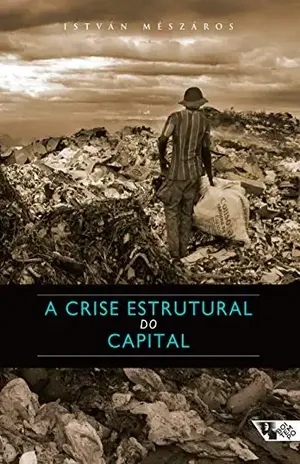 A crise estrutural do capital - István Mészaros