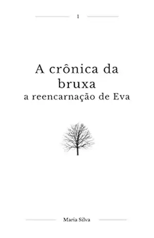 A crônica da bruxa: a reencarnação de Eva – Maria Beatriz