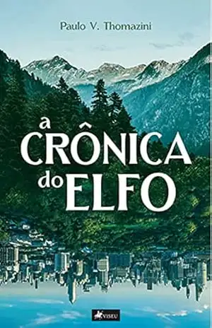 A Crônica do Elfo – Paulo V. Thomazini