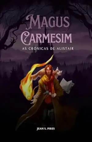A Crônicas do Magus Carmesim: As Crônicas de Alistair – Jean Pires