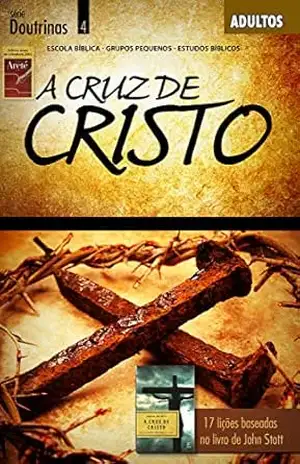 A Cruz de Cristo | Professor (Doutrinas) – Editora Cristã Evangélica