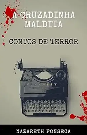 A Cruzadinha Maldita: Contos de Terror – Volume I – Nazareth Fonseca