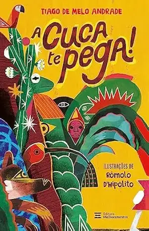 A Cuca te pega! – Tiago de Melo Andrade