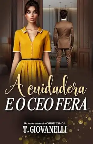 A cuidadora e o CEO Fera – Tânia  Giovanelli