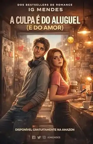 A CULPA É DO ALUGUEL (E DO AMOR) - I.G. MENDES