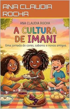 A CULTURA DE IMANI – ANA CLAUDIA  ROCHA