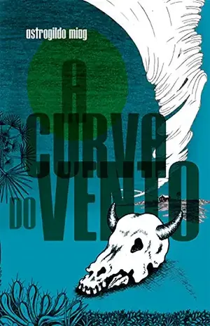 A curva do vento – Astrogildo Miag