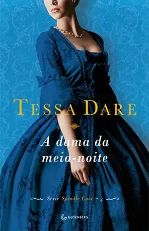 A dama da meia–noite (Spindle Cove Livro 3) – Tessa Dare
