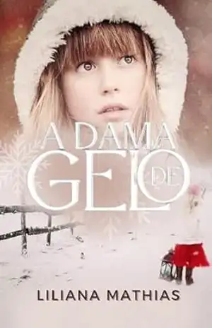 A Dama de Gelo - Liliana Mathias