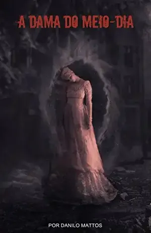 A Dama do Meio–dia - Danilo Mattos