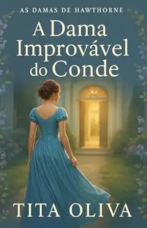A Dama Improvável do Conde (As Damas de Hawthorne Livro 2) – Tita Oliva