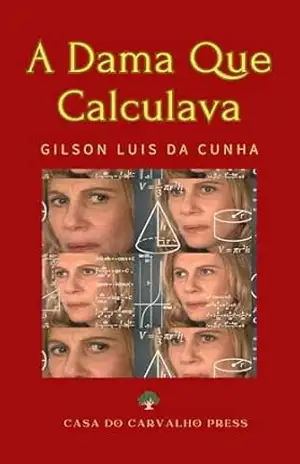 A Dama Que Calculava – Gilson Luis Da Cunha