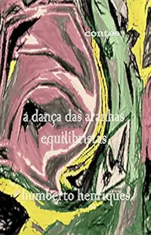 A Dança das Aranhas Equilibristas – José Humberto da Silva Henriques