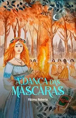 A DANÇA DAS MÁSCARAS – Fátima Maria Da Roberto