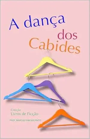 A DANÇA DOS CABIDES (Livros de Ficção Livro 1) – MARCUS PINTO