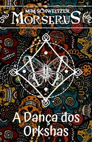 A Dança dos Orkshas (Morserus Conto) - M M Schweitzer
