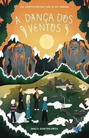 A Dança dos Ventos (Os Cânticos do Céu e da Terra Livro 2) - Malu Costacurta