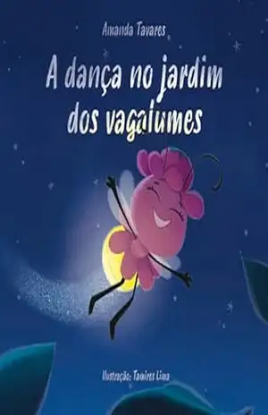 A dança no jardim dos vagalumes – Amanda Tavares