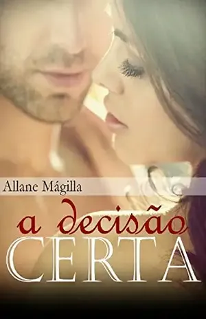 A Decisão Certa – Allane Mágilla