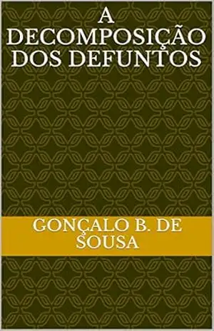 A Decomposição dos Defuntos – Gonçalo B. de Sousa