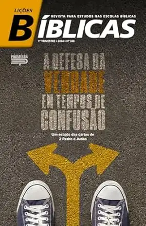 A defesa da verdade em tempos de confusão: um estudo das cartas de 2 Pedro e Judas (Lições Bíblicas Livro 2) - Editora  Promessa