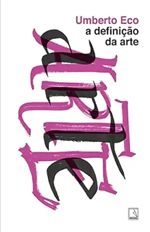 A definição da arte – Umberto Eco