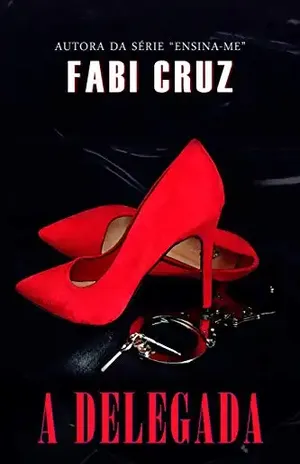 A DELEGADA - Fabi Cruz