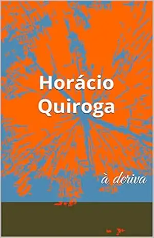 À Deriva – Horácio Quiroga