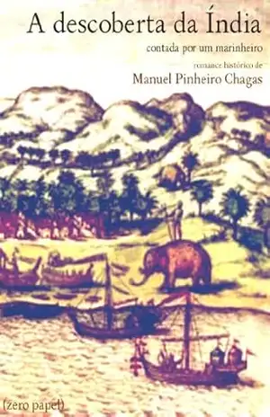 A descoberta da Índia contada por um marinheiro (romance histórico) – Manuel Pinheiro Chagas