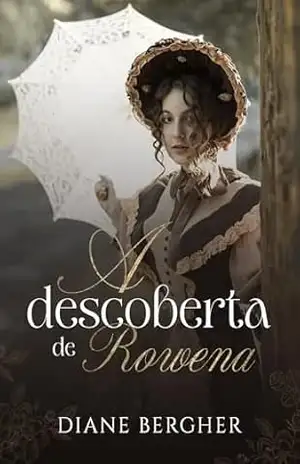 A Descoberta de Rowena – Diane Bergher