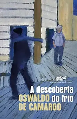 A descoberta do frio – Oswaldo de Camargo