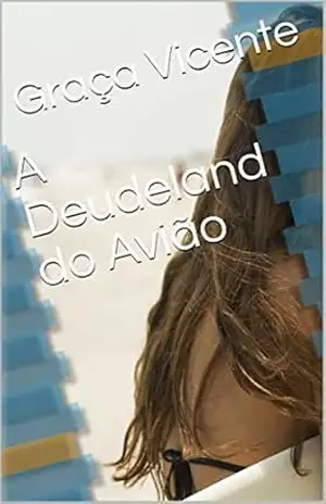 A Deudeland do Avião – Graça Vicente