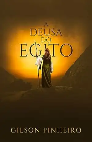 A Deusa do Egito – Gilson  Pinheiro