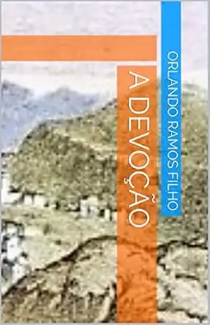 A Devoção – Orlando Ramos Filho