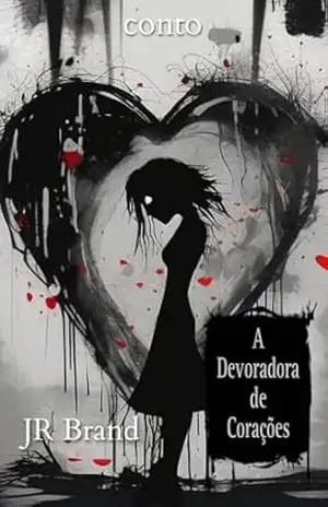 A devoradora de corações – JR BRAND