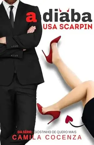 A DIABA USA SCARPIN (Contos – Gostinho de quero mais Livro 1) - Camila Cocenza