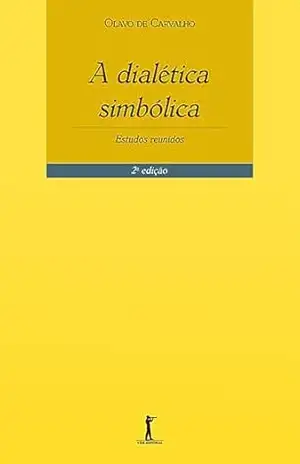A Dialética Simbólica – 2ª Edição – Olavo de Carvalho