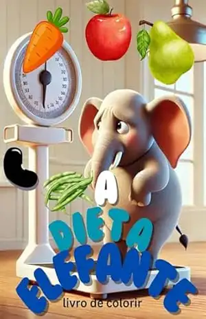 A DIETA DO ELEFANTE: Colorindo frutas e verduras – luciana Garcia