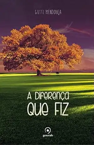 A diferença que fiz – Gutti Mendonça