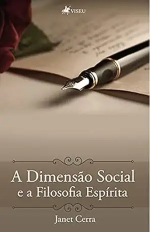 A Dimensão Social e a Filosofia Espírita – Janet Cerra