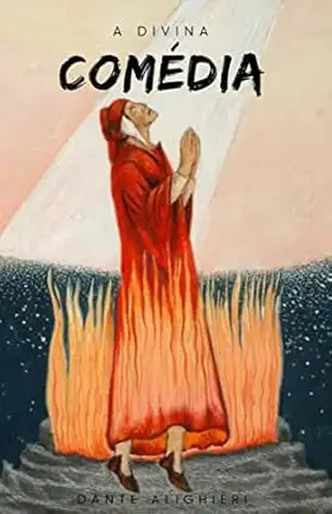 A diniva comédia – Dante  Alighieri