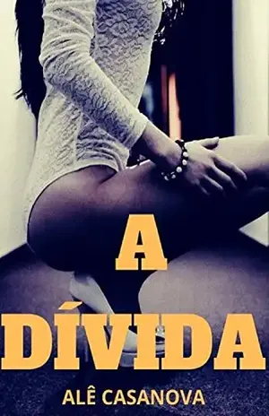 A Dívida: Mila: (Néctar) – Alê Casanova