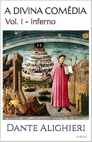 A DIVINA COMÉDIA – inferno – Dante Alighieri