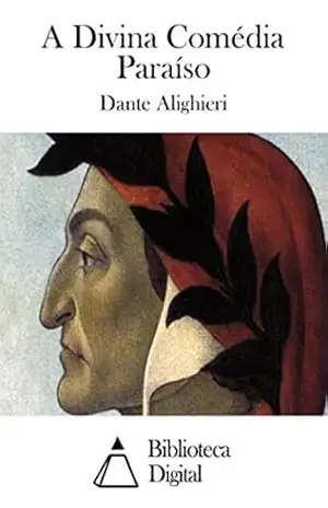 A Divina Comédia Paraíso – Dante Alighieri
