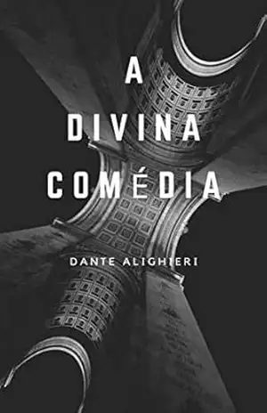 A Divina Comédia – DANTE  ALIGHIERI