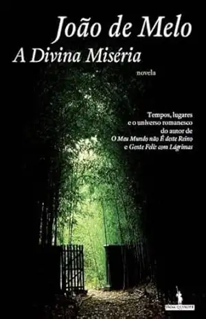 A Divina Miséria – João de Melo