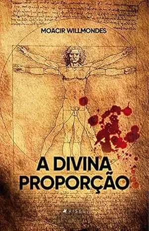 A divina proporção – Moacir Willmondes